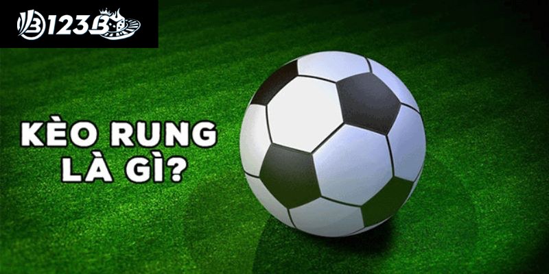 Kèo Rung Hiệp 1 là gì? Thông Tin Bạn Cần Biết Khi Tham Gia